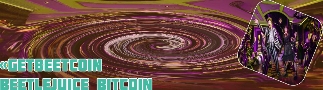 Bitcoin beetlejuice