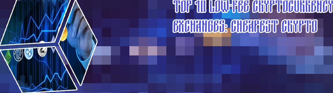 Cheap crypto exchange